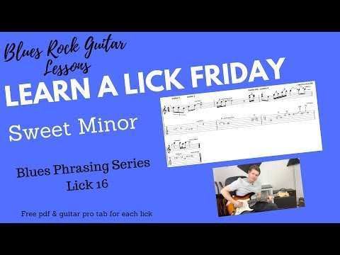 Learn a Lick Friday, Blues Lick 16 - 'Sweet Minor'
