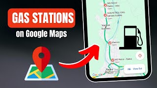 How to Find Gas Stations on Google Maps