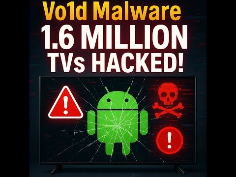 Vo1d Malware Hacks 1.6M Android TVs | 2025 Cyber Attack | Are You Safe?