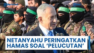 Netanyahu Peringatkan Hamas tentang Pelucutan: akan Dilucuti dengan Cara Termudah atau Tersulit