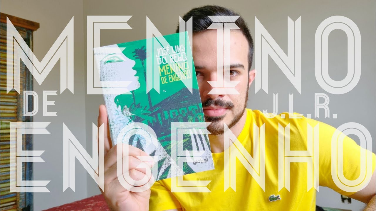 Menino de Engenho, de José Lins do Rego (Ciclo da Cana-de-Açúcar) | Diário de Leitura