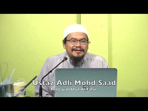 20221026 Ustaz Adli Mohd Saad : Pengajian Usul Al Tafsir
