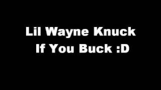 Lil Wayne Knuck If You Buck