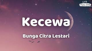 Download lagu BUNGA CITRA LESTARI ~ KECEWA ~ Lirik Lagu SMA mp3 Download lagu BUNGA CITRA LESTARI ~ KECEWA ~ Lirik Lagu SMA mp3