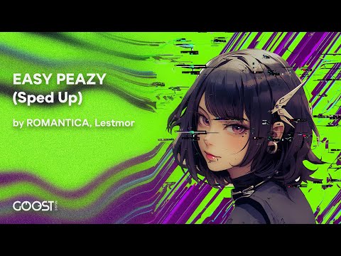 ROMANTICA, Lestmor - EASY PEAZY (Sped Up)