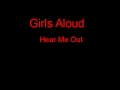 Girls Aloud Hear Me Out + Lyrics