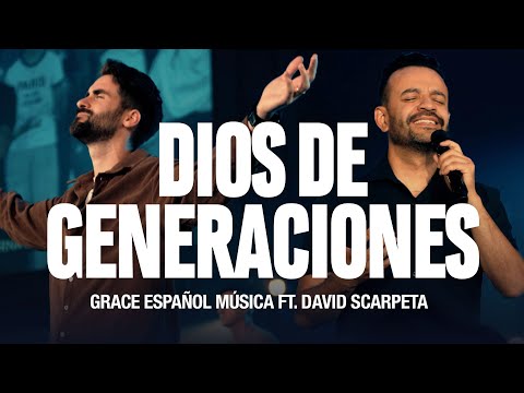 Grace Español Música - Dios de generaciones ft. @davidscarpetaoficial4287 (Video Oficial)