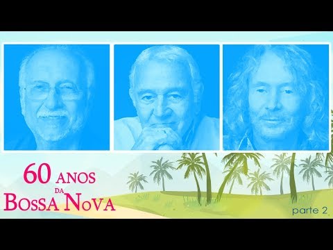 60 ANOS DE BOSSA NOVA - PARTE 2 FAOUR ENTREVISTA MARCOS VALLE, CARLOS LYRA E MENESCAL