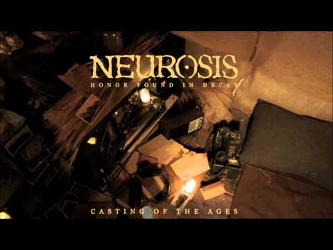 Neurosis - Casting Of The Ages
