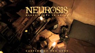 Neurosis - Casting Of The Ages