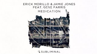 Erick Morillo & Jamie Jones Ft Gene Farris - Medication (Prok & Fitch Remix) Ft Gene Farris video