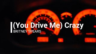 Britney Spears -(You drive me) Crazy [The Stop Remix!] (Lyrics/Letra)