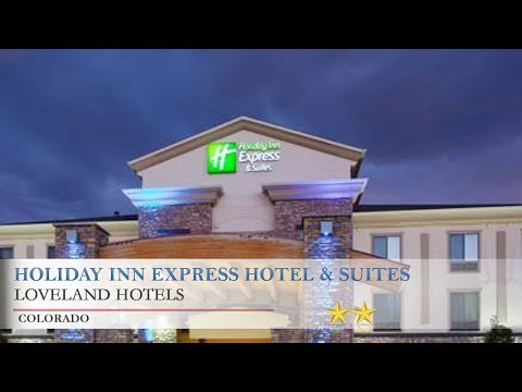 Holiday Inn Express Hotel & Suites Loveland - Loveland Hotels, Colorado