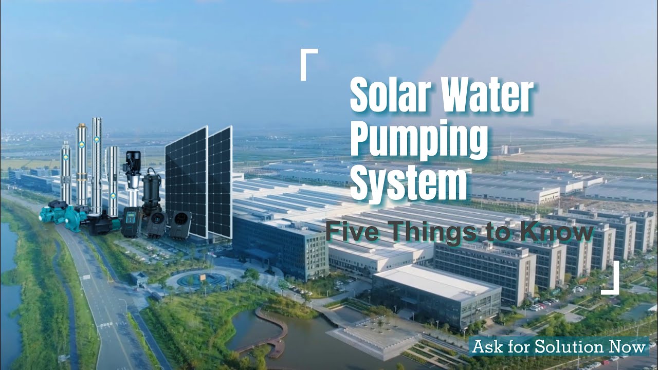 Solar Water Pumping System: Five Things to Know