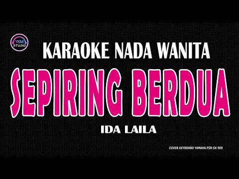 SEPIRING BERDUA - Karaoke Nada Wanita ( IDA LAILA )