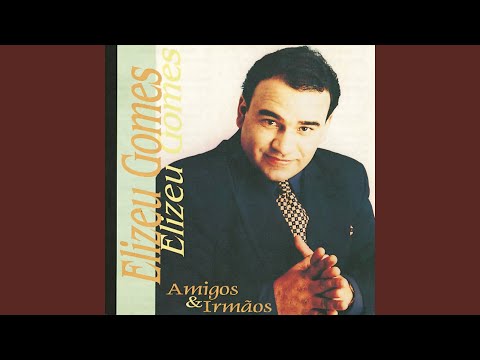 Faça Alguma Coisa, Por Favor - Elizeu Gomes
