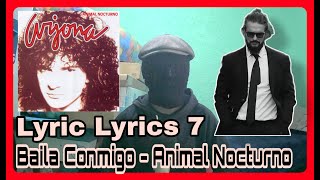 Lyric Lyrics 7. Baila Conmigo - Ricardo Arjona