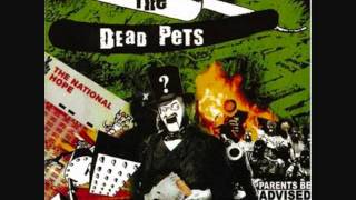 The Dead Pets - Too Little Too Late - 13 Keep trying