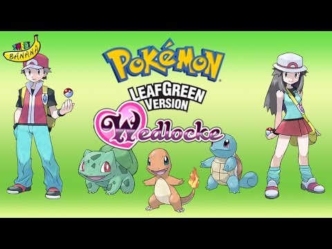 Pokémon LeafGreen Wedlocke - Episode 0 - Introduction