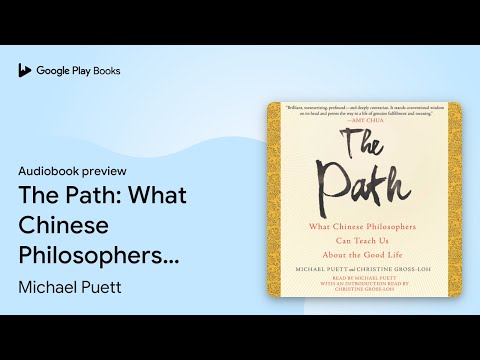 The Path: What Chinese Philosophers Can Teach… by Michael Puett · Audiobook preview
