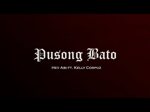 Hev Abi - Pusong Bato ft. Kelly Corpuz (Lyric Video)