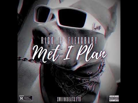 Rico ft FlexxBaby - Met I Plan (Official Audio) Prod:SwiinkBEATS.Ltd 👑
