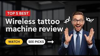 ✅ Top 5: Best Wireless tattoo pen machine  [best cordless tattoo machine] { Reviews }