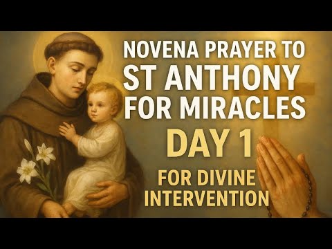 🙏NOVENA PRAYER TO ST ANTHONY OF PADUA FOR DIVINE INTERVENTION DAY 1 | ST ANTHONY OF PADUA