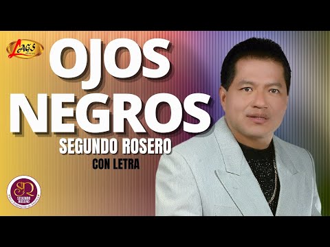 Ojos Negros - Segundo Rosero