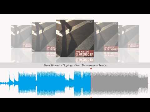 Dave Wincent - El gringo - Marc Zimmermann Remix