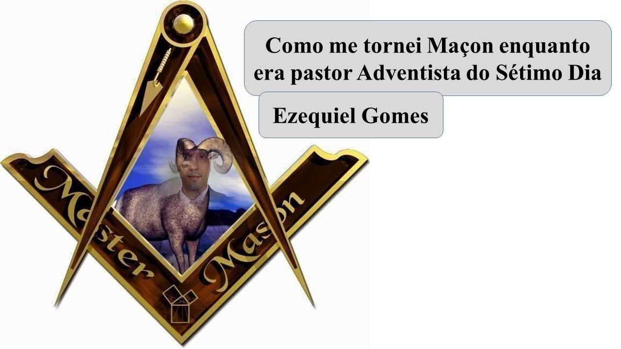 Como me tornei Maçon enquanto era pastor adventista do sétimo dia?!
