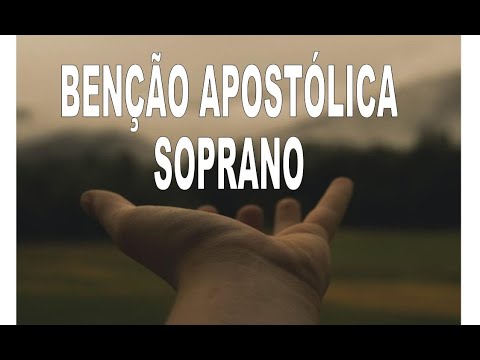 AGPGNAN C001 SOPRANO BÊNÇÃO APOSTÓLICA