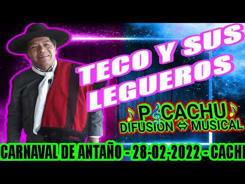 TECO Y SUS LEGUEROS 28-02-22 CACHI - ANTAÑO #PicachuCristianDifusionMusical2022 #Contacto3874047000