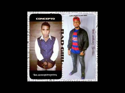 Bad Girl Concepto Trayecto04 FT Arjona Music.