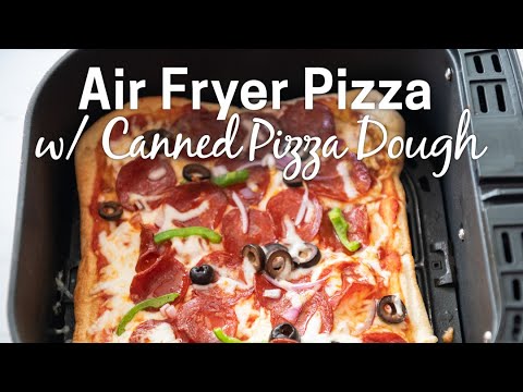 Air Fryer Pizza from Pillsbury Canned Pizza Dough (15 minutes)