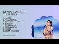 KUMPULAN LAGU MESA HIRA IDOL 2025 PART 2