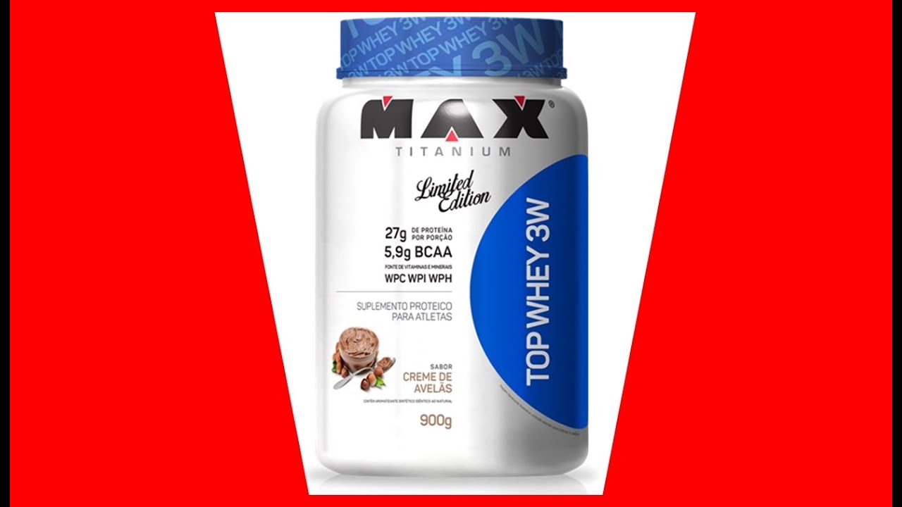Top Whey 3W Max Titanium: É bom Tabela nutricional Como tomar