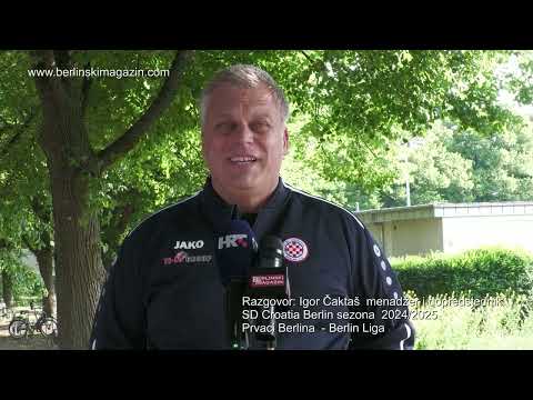 Razgovor: Igor Čaktaš menadžer i dopredsjednik SD Croatia Berlin prvaka Landes lige Berlin