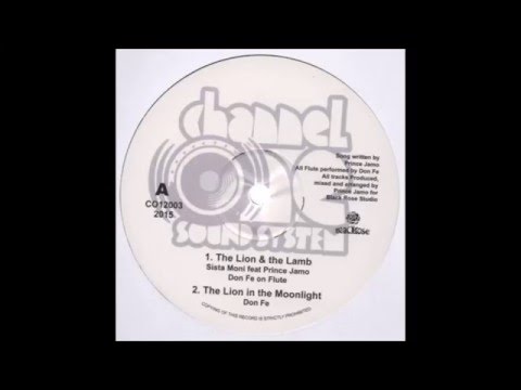 SISTA MONI FEAT PRINCE JAMO/THE LION & THE LAMB/DON FE/THE LION IN THE MOONLIGHT/CHANNEL ONE  12''