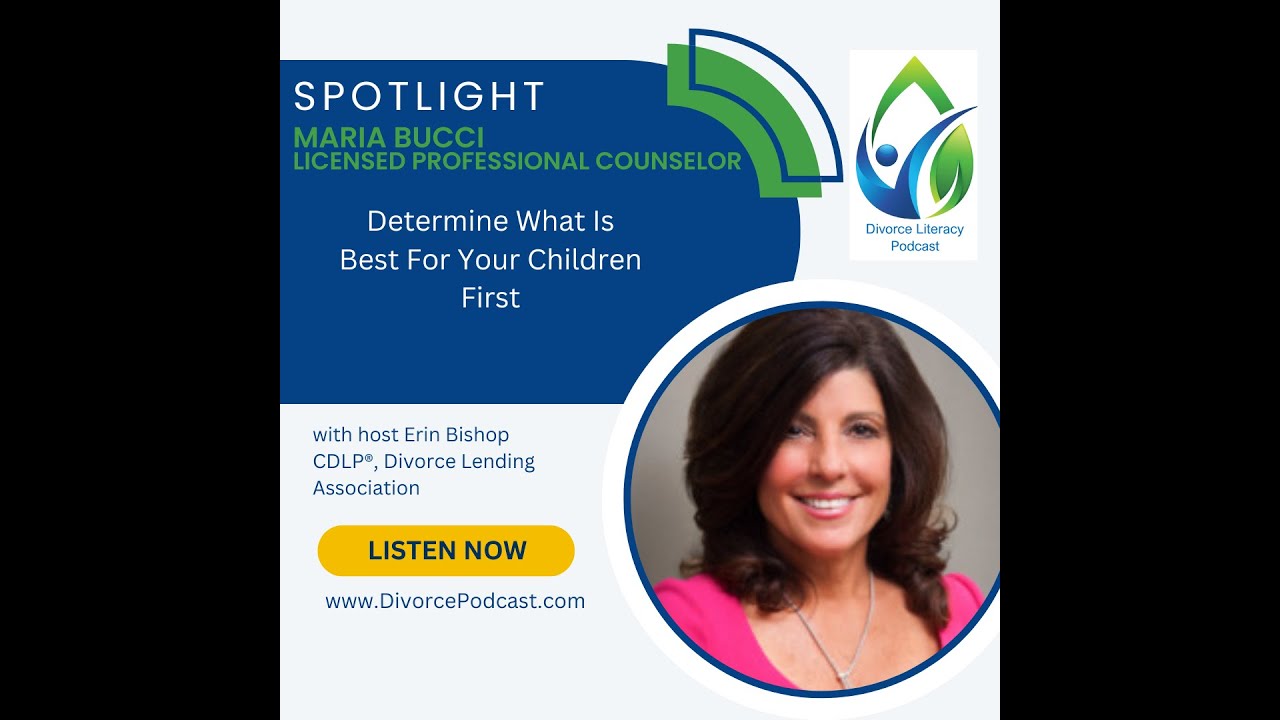 Determine What Is Best For Your Children First with Erin Bishop, CDLP® and Maria Bucci