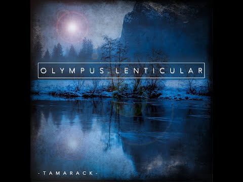 Olympus Lenticular - Tamarack (Full Album)