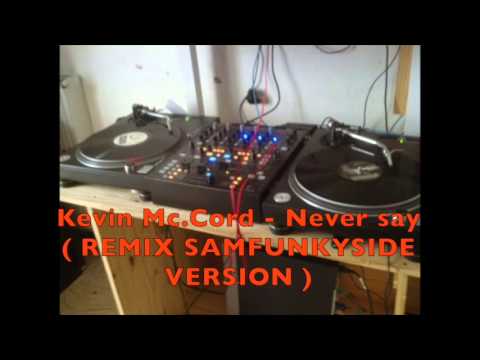 Kevin Mc Cord  REMIX SAMFUNKYSIDE VERSION