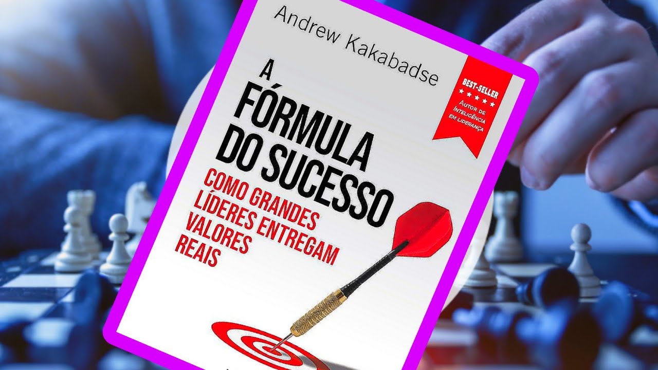 Resumo - A fórmula do sucesso: como grandes líderes entregam valores reais