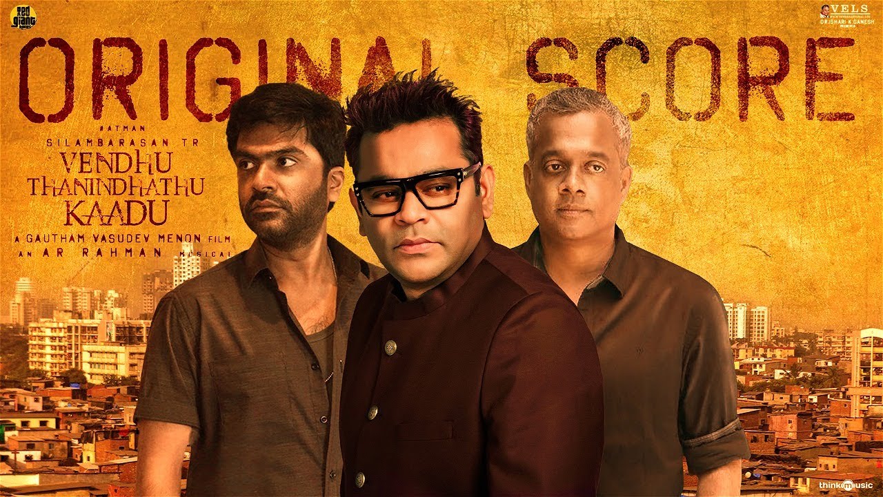 Vendhu Thanindhathu Kaadu Original Score