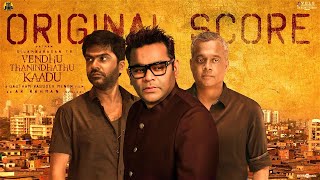 Download lagu Vendhu Thanindhathu Kaadu Original Score |Silambarasan TR|Gautham Vasudev Menon| @ARRahman mp3