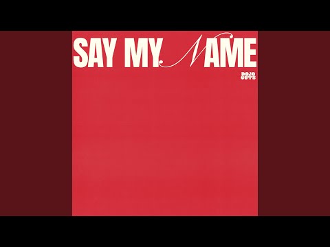 Say My Name