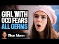 Girl With OCD Fears All Germs Ft Anna McNulty Dhar Mann Studios
