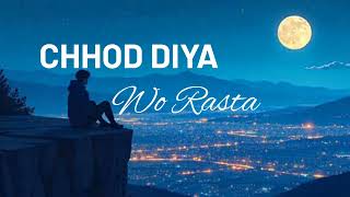 Download lagu Chhod Diya (Lyrics) - Arijit Singh, Kanika Kapoor | Baazaar mp3