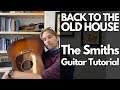 Back To The Old House By The Smiths Fingerpicking Guitar Tutorial Guitar Lessons With Stuart