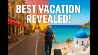 France vs Greece | Best Vacation Destination in Europe Revealed!